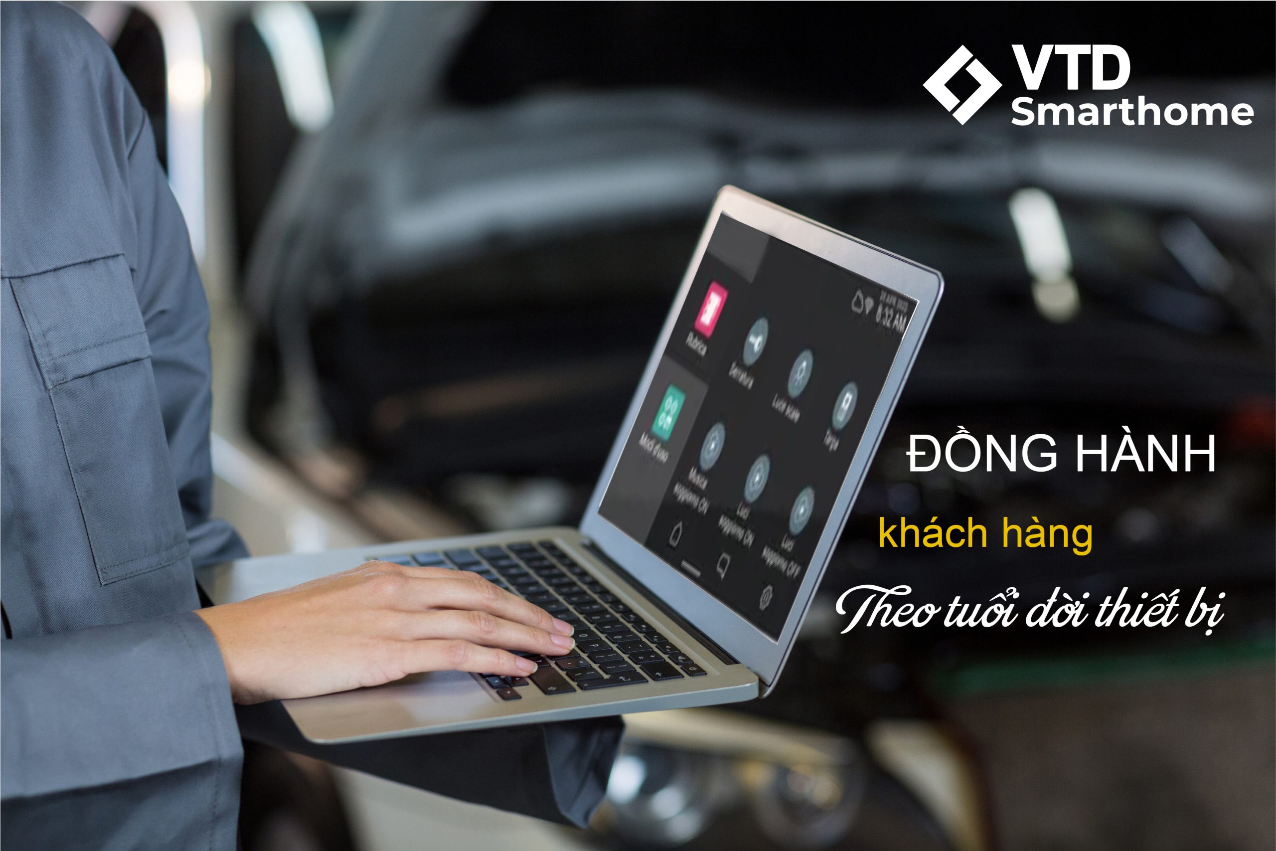VTD Smarthome đồng hành với khách hàng theo tuổi đời thiết bị